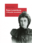 Rosa Luxemburg: l'étincelle incendiaire